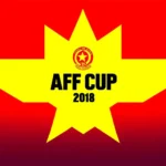 Lịch thi đấu AFF Cup 2018 Việt Nam