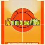 Lịch thi đấu bóng rổ Việt Nam