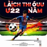 Lịch thi đấu U22 Việt Nam