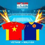 Lịch thi đấu Việt Nam Malaysia