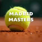 Lịch thi đấu Madrid Masters